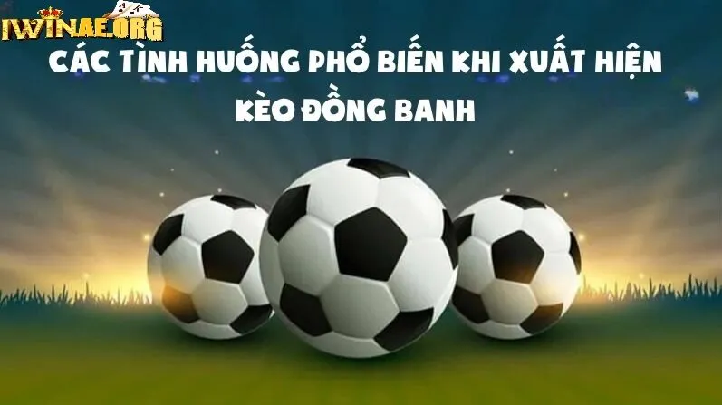 Bí quyết đặt cược kèo đồng banh là gì 